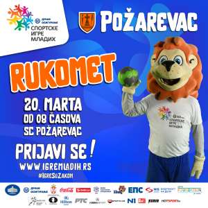 Počele Sportske igre mladih: Turnir u rukometu 20. marta u Požarevcu - Hit Radio Pozarevac, Branicevski okrug